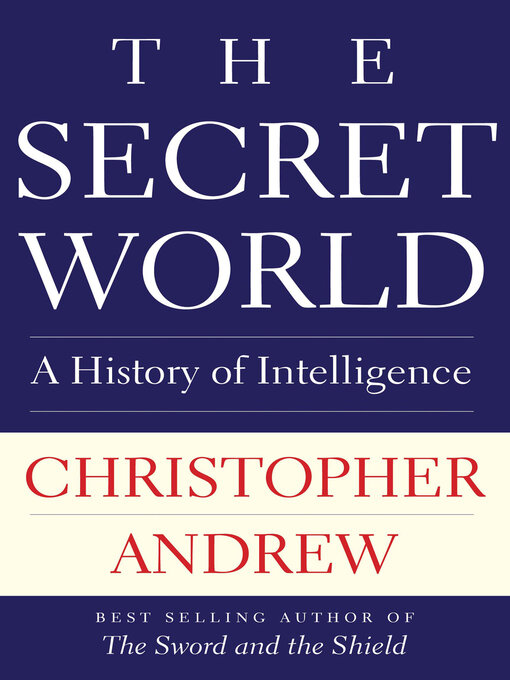 Title details for The Secret World by Christopher Andrew - Available